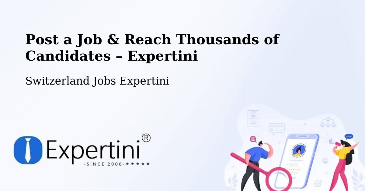 Post a Job in Bäriswil – Hire the Right Talent - Bäriswil, Switzerland Jobs Expertini