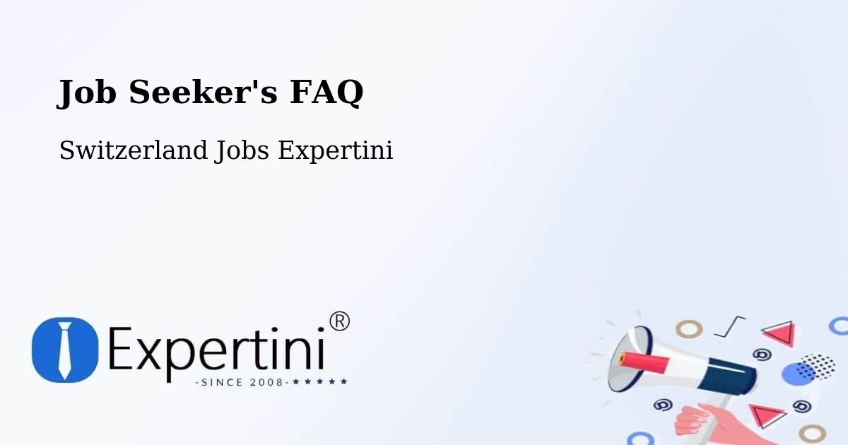 Job Seeker FAQ – Bäriswil - Switzerland Jobs Expertini