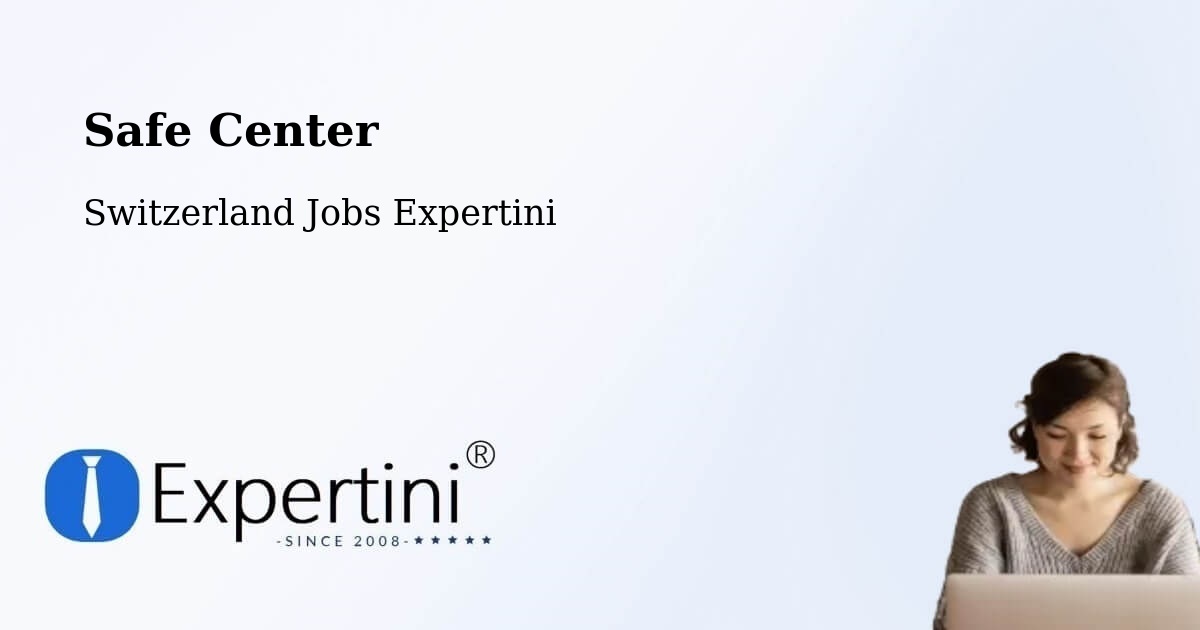 Safety Center – Bäriswil - Switzerland Jobs Expertini